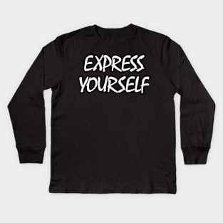 Express Yourself Kids Long Sleeve T-Shirt